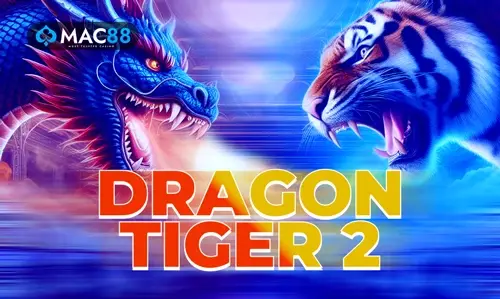 DRAGON TIGER 2